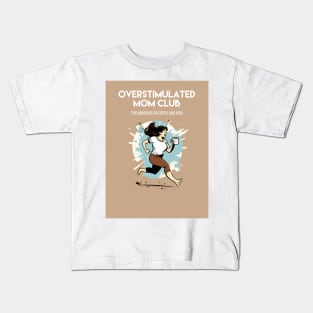 Overstimulated Mom Club/ This mom runs on coffee and yoga Kids T-Shirt